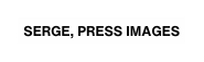 SERGE PRESS IMAGES